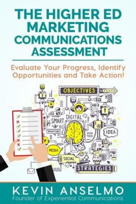 Bewertung der Higher Ed Marketingkommunikation: Bewerten Sie Ihren Fortschritt,