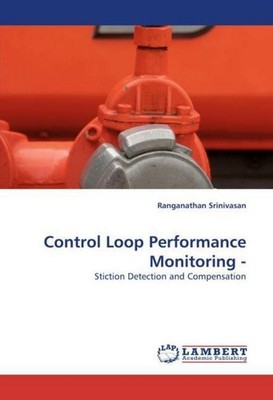 Control Loop Performance Monitoring Ranganathan Srinivasan