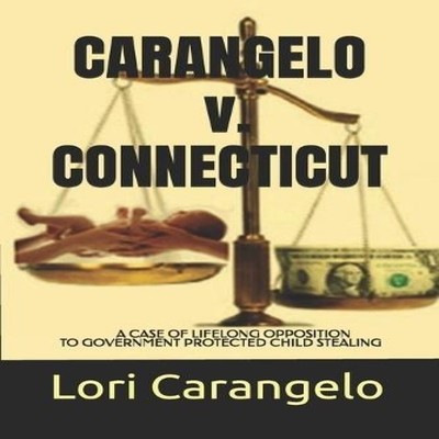 CARANGELO v. CONNECTICUT A Case of Lifelong Opposition to Governm