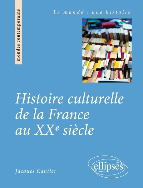 Jacques Cantier | Histoire Culturelle De La France Au Xxe SièCle | Taschenbuch-image