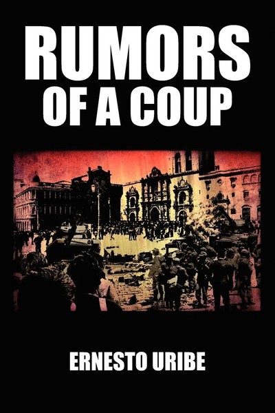 Ernesto Uribe | Rumors Of A Coup | Taschenbuch | Englisch (2010) | Xlibris-image