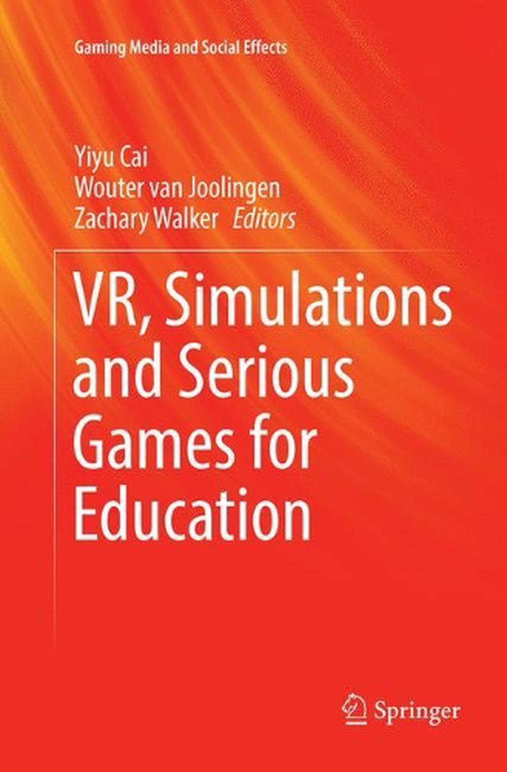 VR, Simulations & Serious Games for Education by Yiyu Cai – English Paperback