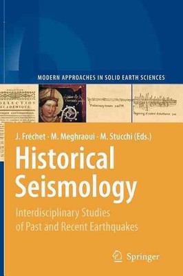 Historical Seismology: Interdisciplinary Studies of Past and Recent Earthquakes