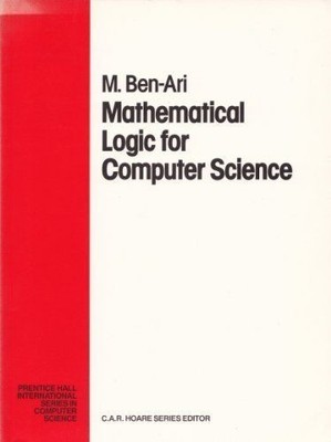 Mathematical Logic for Computer Science (Prentice-Hall International Series in C