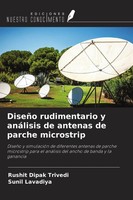 Rushit Dipak Trivedi (U. A.) | DiseñO Rudimentario Y AnáLisis De Antenas De...