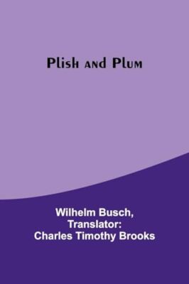 Busch - Plish and Plum - New paperback or softback - 61 - X555z