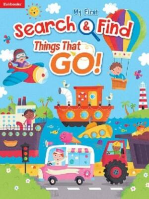 My First Search & Find: Things That Go!-A Perfect, Fun-Filled Way to Introduce C