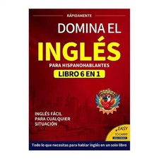 DOMINA EL INGLÉS PARA HISPANOHABLANTES LIBRO 6 EN 1