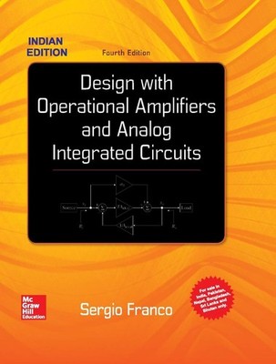 Design With Operational Amplifiers And Analog Integrated Circuits