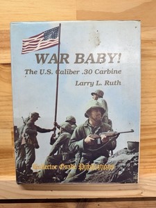 War Baby! 3 Volume Set On The M1 Carbine