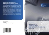 Anagha Gawai (U. A.) | Periodontal Regeneration: Management Of Osseous Defects