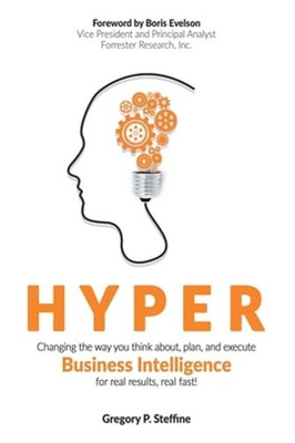 Hyper: Changing the way you think about, plan, and execute business intelligence