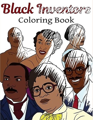Black Inventors Coloring Book: Adult Colouring Fun, Black History, Stress Relief