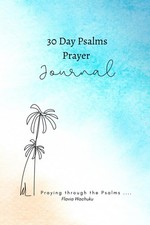 30 Day Psalms Prayer Journal: Praying through the Psalms