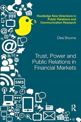 TRUST POWER & PUBLIC RELATIONS IN FINANC by Clea Bourne Paperback Self Help