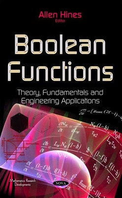Boolean Functions : Theory, Fundamentals and Engineering Applications, Hardco...