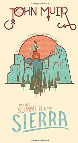 Лето Джона Мьюирса в Сьерре: Увлекательное приключенческое повествование