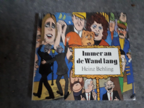 Immer an der Wand lang-Heinz Behling-Eulenspiegel -1.Aufl-88-110 Seiten-21x20 cm