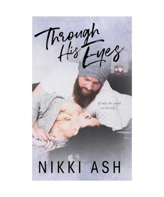 Through His Eyes, Ash, Nikki