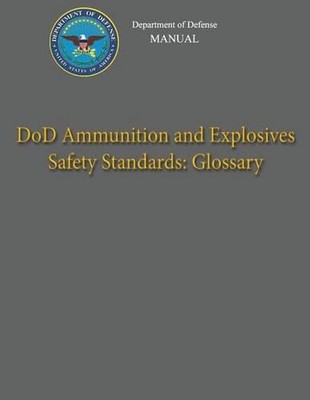 Department of Defense Manual - DoD Ammunition and Explosives Safety Standards: G