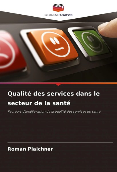 Qualité Des Services Dans Le Secteur De La Santé Roman Plaichner Taschenbuch-image