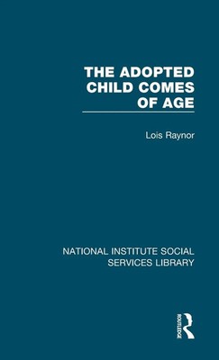 The Adopted Child Comes of Age | Lois Raynor | Buch | Einband - fest (Hardcover)