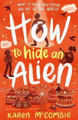 HOW TO HIDE AN ALIEN by Karen McCombie Paperback Self Help Business
