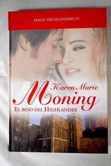 El beso del Highlander. Magic Highlanders IV von MONING,... | Buch | Zustand gut