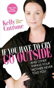 If You Have to Cry, Go Outside: And Other Things Yo... | Buch | Zustand sehr gut
