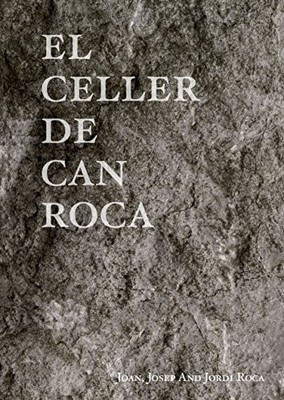 EL CELLER DE CAN ROCA By Joan Roca & Josep Roca - Hardcover Excellent Condition