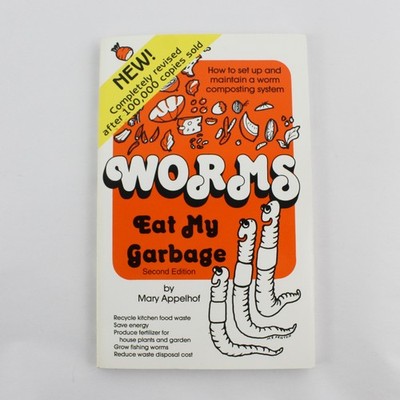 Worms Eat My Garbage Mary Applehof Revised 2nd Ed PB 1997