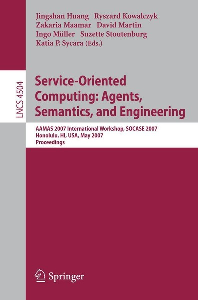 Service-Oriented Computing: Agents, Semantics, And Engineering Jingshan Huang-image