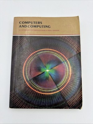 Computers and Computing Neill Graham 1982 Intro BASIC Programming Vintage Book