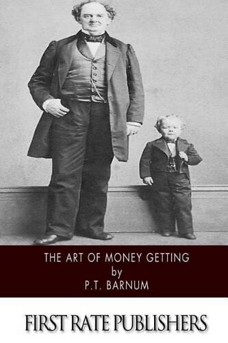 P T Barnum The Art of Money Getting (Tascabile)