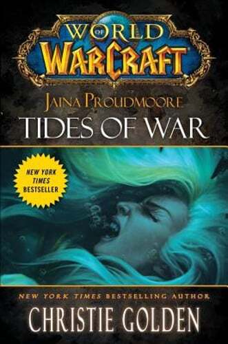 World of Warcraft: Jaina Proudmoore: Tides of War by Christie Golden: Used