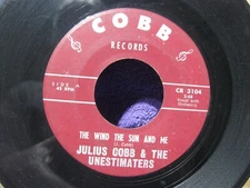 JULIUS COBB & UNESTIMATERS 45 - THE WIND THE SUN and ME 1962 SOUL FUNK COBB VG+