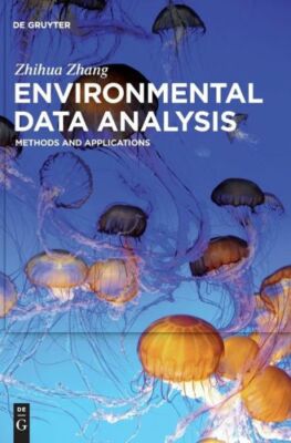 Environmental Data Analysis: Methods And Applications