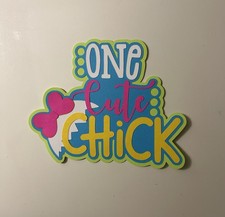 One Cute Chick Scrapbook Title Handmade Paper Pieced Die Cut