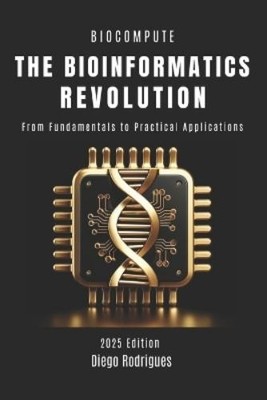 Diego Rodrigues Studiod21 Smart Tec The Bioinformatics R (Paperback) (UK IMPORT)