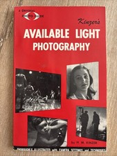 AVAILABLE LIGHT PHOTOGRAPHY H.M. Kinzer 1958 PB 2nd Ed Universal Photo Guide Vtg