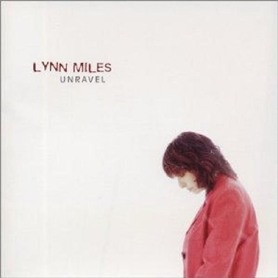 Lynn Miles Unravel (CD) Album (US IMPORT)