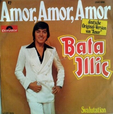 Bata Illic Amor, amor, amor (German, 1978)  [7'' Single]
