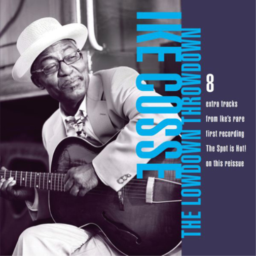Ike Cosse The Lowdown Throwdown: 8 Extra Tracks from Ike's Rare First Recor (CD)