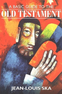 Basic Guide to the Old Testament, Paperback by Ska, Jean-louis, Brand New, Fr...