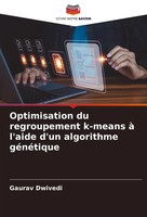 Gaurav Dwivedi | Optimisation Du Regroupement K-Means à L'aide D'un...