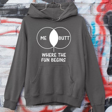 Funny Venn Diagram Hoodie Me & Butt Meme Where the Fun Begins Humor Gift