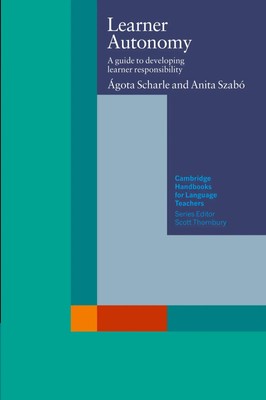 Learner Autonomy A Guide to Developing Learner Responsibility Scharle (u. a.)
