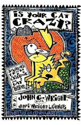 John C. Wright Is Your Cat Crazy? (Taschenbuch)