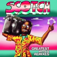 Greatest Hits & Remixes | Scotch | Vinyl / Schallplatte | 2015 | Zyx Music