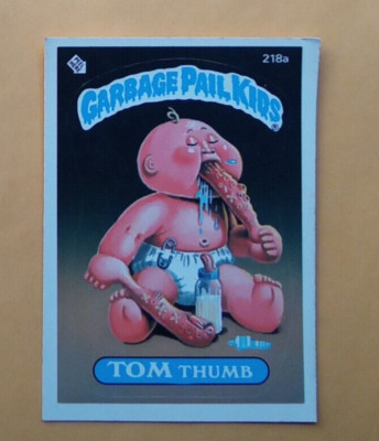 Topps GARBAGE PAIL KIDS #218a TOM THUMB  Finish your sets